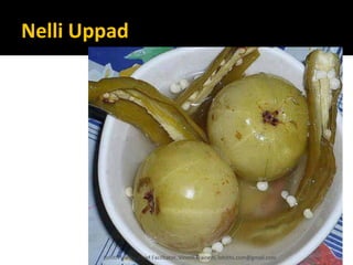 Nelli Uppad
Lohith Shetty, Chief Facilitator, VinetR Trainers, lohiths.com@gmail.com
 