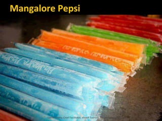 Mangalore Pepsi
Lohith Shetty, Chief Facilitator, VinetR Trainers, lohiths.com@gmail.com
 