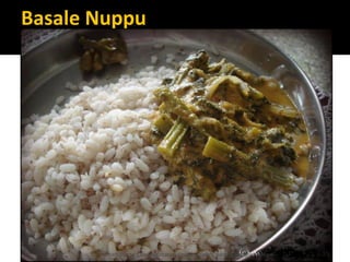 Basale Nuppu
Lohith Shetty, Chief Facilitator, VinetR Trainers, lohiths.com@gmail.com
 