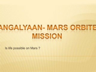 Is life possible on Mars ?

 