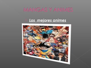    Los mejores animes
 