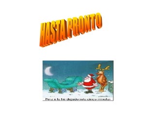 HASTA PRONTO 