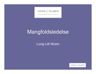 Mangfoldsledelse

   Long Litt Woon
 