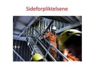 Sideforpliktelsene
 