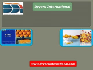 Dryers International
www.dryersinternational.com
 