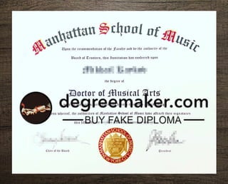 Do you want to order fake Manhattan School of Music diploma?