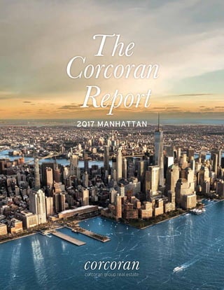 The
Corcoran
Report
2Q17 MANHATTAN
 