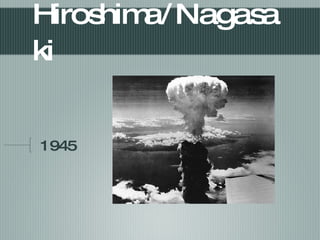 Hiroshima/Nagasaki 1945 