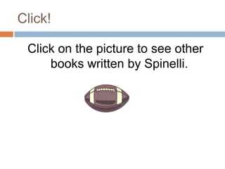Click!Click on the picture to see other books written by Spinelli.