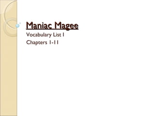 Maniac Magee Vocabulary List I Chapters 1-11 