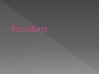 Escultura