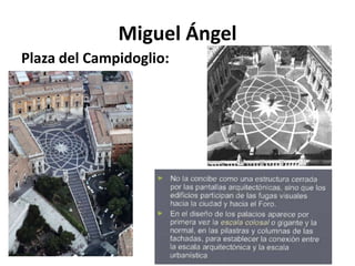 Miguel Ángel
Plaza del Campidoglio:
 