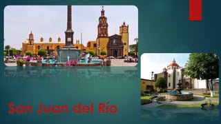 San Juan del Río

 