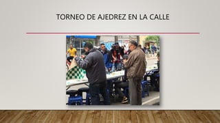 TORNEO DE AJEDREZ EN LA CALLE
 