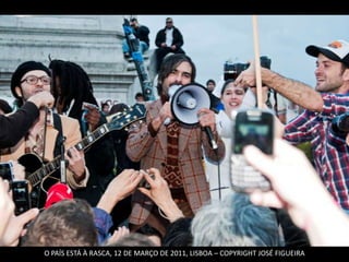 O PAÍS ESTÁ À RASCA, 12 DE MARÇO DE 2011, LISBOA – COPYRIGHT JOSÉ FIGUEIRA
