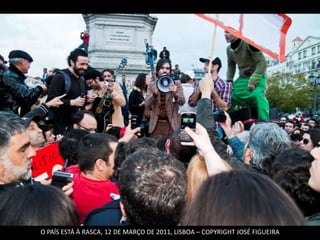 O PAÍS ESTÁ À RASCA, 12 DE MARÇO DE 2011, LISBOA – COPYRIGHT JOSÉ FIGUEIRA