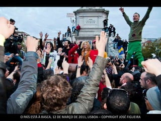 O PAÍS ESTÁ À RASCA, 12 DE MARÇO DE 2011, LISBOA – COPYRIGHT JOSÉ FIGUEIRA