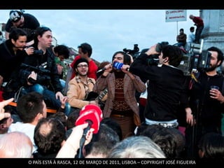 O PAÍS ESTÁ À RASCA, 12 DE MARÇO DE 2011, LISBOA – COPYRIGHT JOSÉ FIGUEIRA