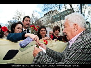 O PAÍS ESTÁ À RASCA, 12 DE MARÇO DE 2011, LISBOA – COPYRIGHT JOSÉ FIGUEIRA
