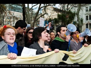 O PAÍS ESTÁ À RASCA, 12 DE MARÇO DE 2011, LISBOA – COPYRIGHT JOSÉ FIGUEIRA