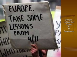 Europe, retiens les leçons du 11 Septembre 