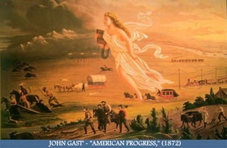 JOHN GAST' - "AMERICAN PROGRESS," (1872)
 