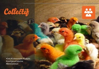 07 Manifeste des Tiers-lieux

Collectif

#Gens #Communautés #Cultures
#IntelligenceCollective
#BiensCommuns

 