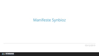 Manifeste Synbioz
03/12/2019
 