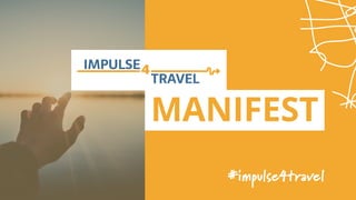 #impulse4travel
MANIFEST
 