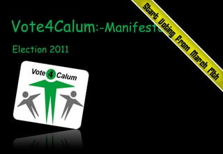 Election 2011   Vote4Calum :-Manifesto 