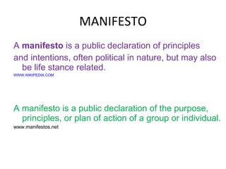 MANIFESTO ,[object Object],[object Object],[object Object],[object Object],[object Object]