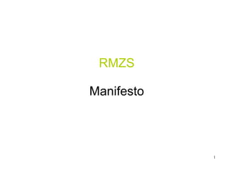 RMZS Manifesto 