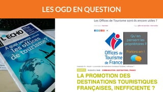 LES OGD EN QUESTION 
 