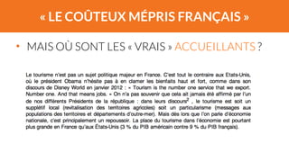 « LE COÛTEUX MÉPRIS FRANÇAIS » 
• MAIS OÙ SONT LES « VRAIS » ACCUEILLANTS ? 
 