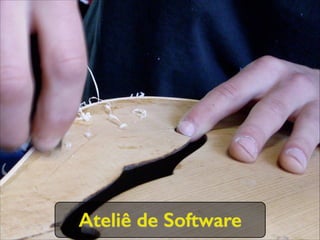Ateliê de Software
 