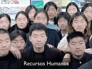 Recursos Humanos
 
