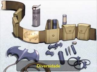 Diversidade
 
