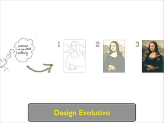 Design Evolutivo
 