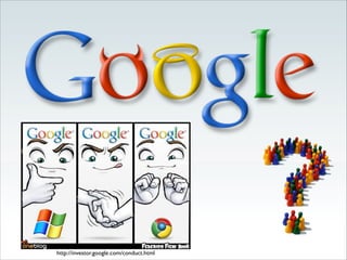 http://investor.google.com/conduct.html
 
