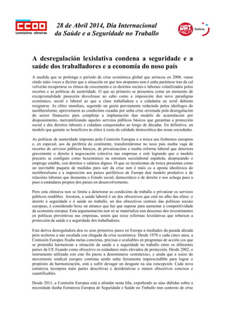 28 de Abril 2014, Día Internacional
da Saúde e a Seguridade no Traballo
A desregulación lexislativa condena a seguridade e...