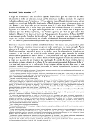 Prefácio à Edição Alemã de 18722
A Liga dos Comunistas3
, uma associação operária internacional que, nas condições de entã...