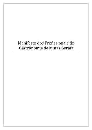 Manifesto dos Profissionais de Gastronomia de Minas Gerais 
 