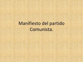 Manifiesto del partido Comunista. 