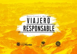 Manifiesto del
VIAJERO
RESPONSABLE

 