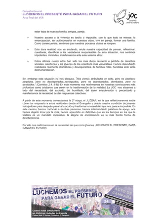 Campaña General
luchemos el presente para ganar el futuro
Acto final del VER
estar lejos de nuestra familia, amigos, parej...