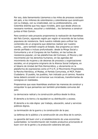 Por eso, éste llamamiento Llamamos a los miles de procesos sociales
del país, a los millones de colombianos y colombianas ...
