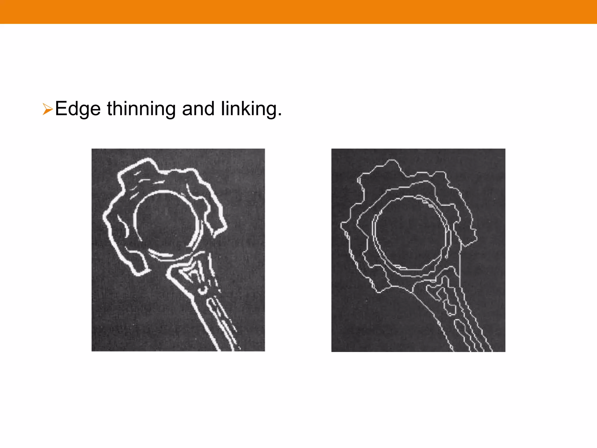Edge thinning and linking.
 