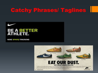 Catchy Phrases/ Taglines
 