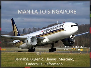 MANILA TO SINGAPORE
 