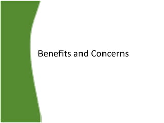 Benefits and Concerns

 